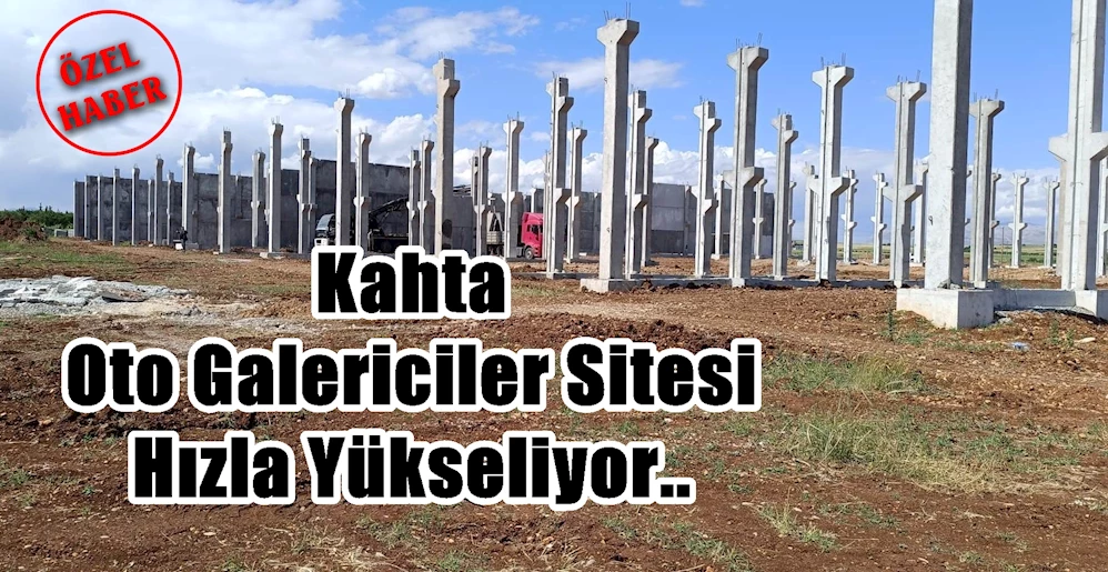 Kahta oto galericiler sitesi hızla yükseliyor